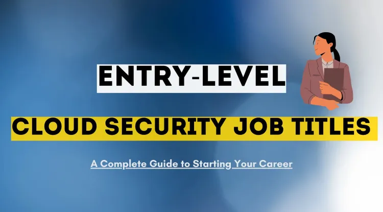 What Job Titles Should I Apply for as a Beginner in Cloud Security? The Complete Guide