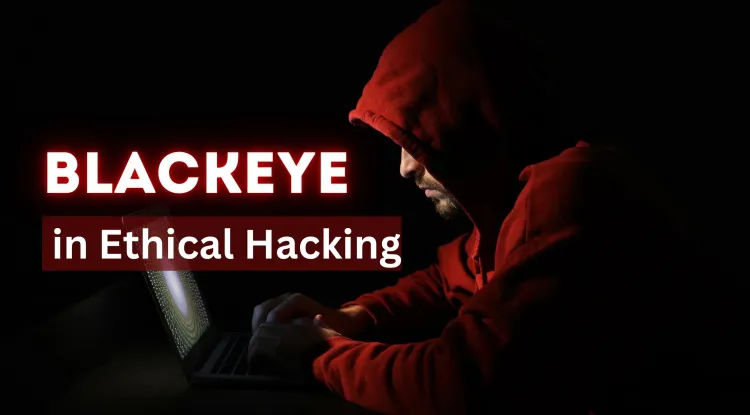Can BlackEye Be Used for Ethical Hacking? Exploring the Role of Phishing Simulations in Penetration Testing