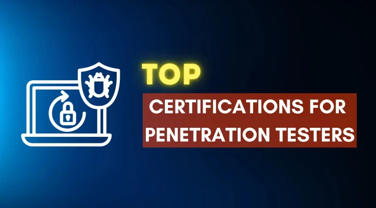 What Certifications Can Help Me Get a Job as a Penetration Tester?