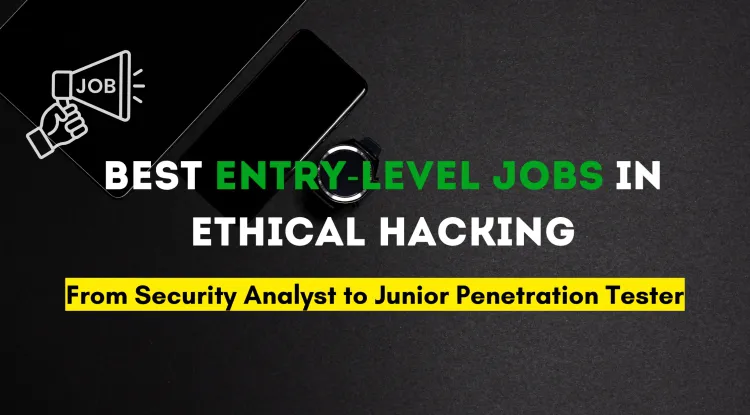 From Security Analyst to Junior Penetration Tester | Best Jobs for Beginners in Ethical Hacking