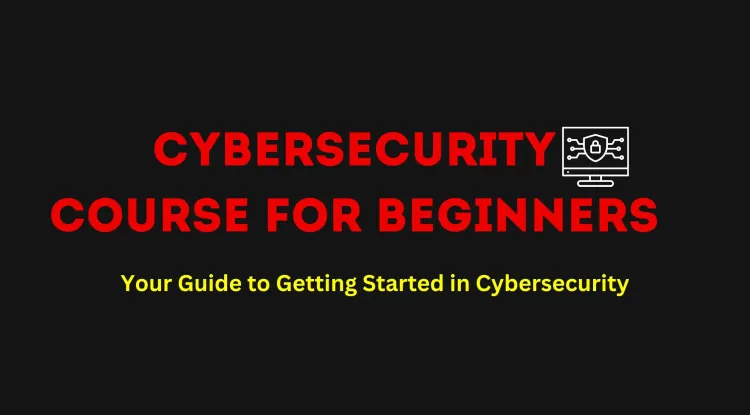 Cybersecurity Course for Beginners | Where to Start?