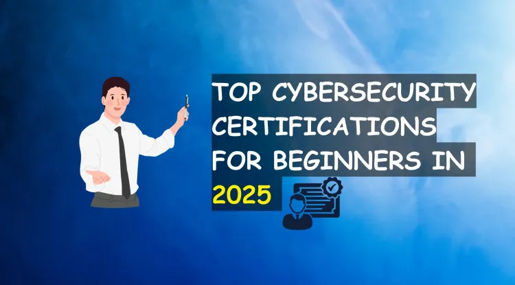 Top Cybersecurity Certifications for Beginners in 2026 |  Best Entry-Level Certifications to Start Your Cybersecurity Career