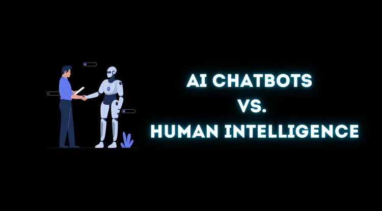 AI Chatbots vs. Human Intelligence | Who Wins the Battle of Innovation, Creativity, and Decision-Making?