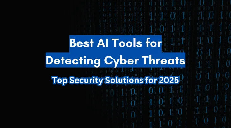 The Best AI Tools for Detecting Cyber Threats in 2026 – Advanced Security Solutions for Cyber Defense