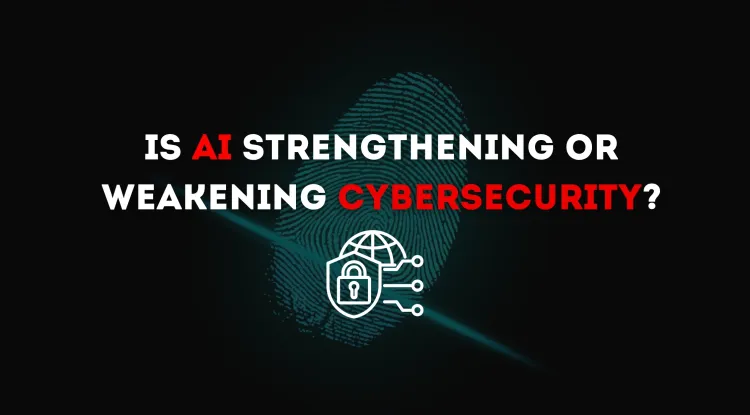 Is AI Strengthening or Weakening Cybersecurity? A Deep Dive into AI-Powered Security and Emerging Cyber Threats