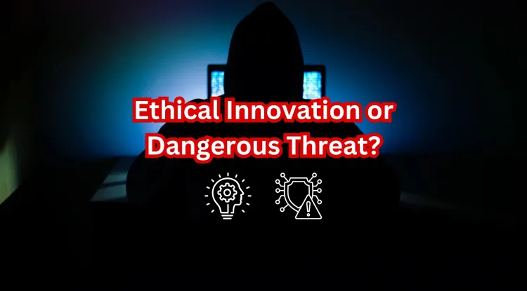 AI in Hacking |  Ethical Innovation or Dangerous Threat? Understanding the Dual Nature of AI in Cybersecurity