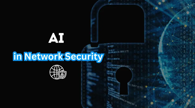 AI in Network Security | Enhancing Protection While Managing Risks