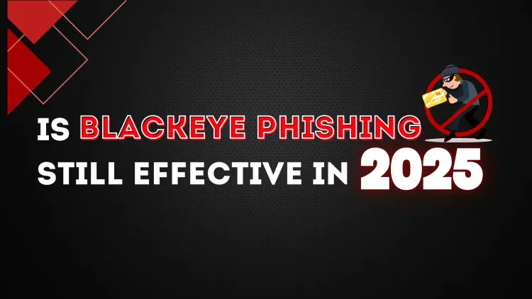 Is BlackEye Phishing Still Effective in 2026? Exploring Its Evolution, Risks, and Prevention Strategies
