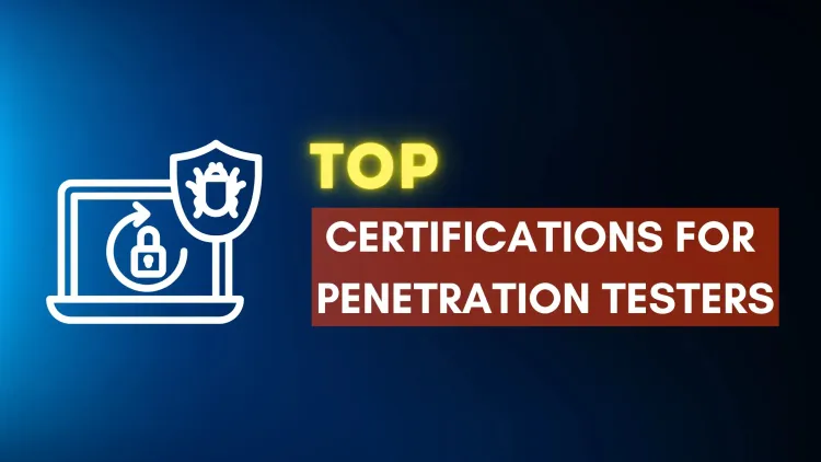 What Certifications Can Help Me Get a Job as a Penetration Tester?