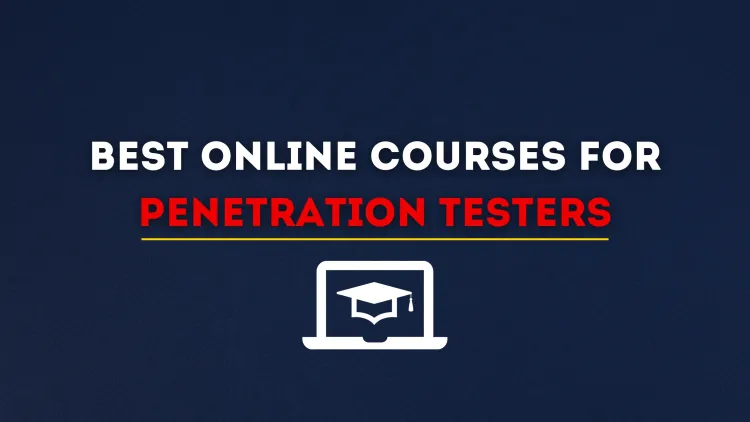 Best Online Courses and Bootcamps for Aspiring Penetration Testers