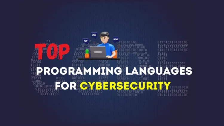 Top Programming Languages for Cybersecurity |  Which One Should You Learn First?