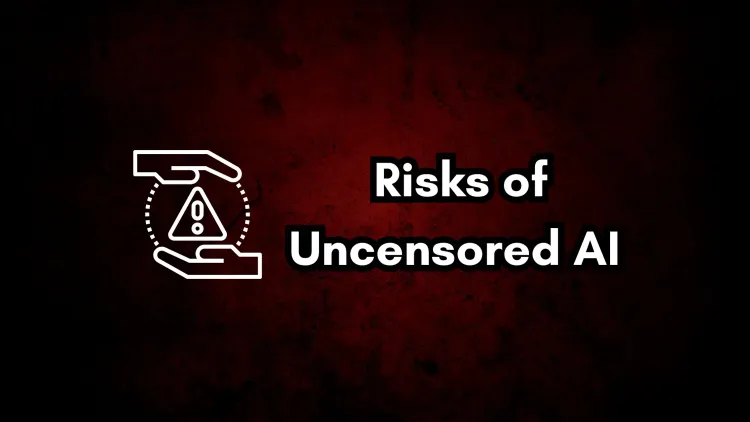 What Are the Risks of Uncensored AI Models Like FreedomGPT? Exploring the Dangers of Unrestricted AI Systems