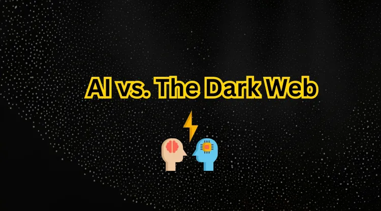 AI vs. The Dark Web | Can Artificial Intelligence Detect and Shut Down Illegal Activities?
