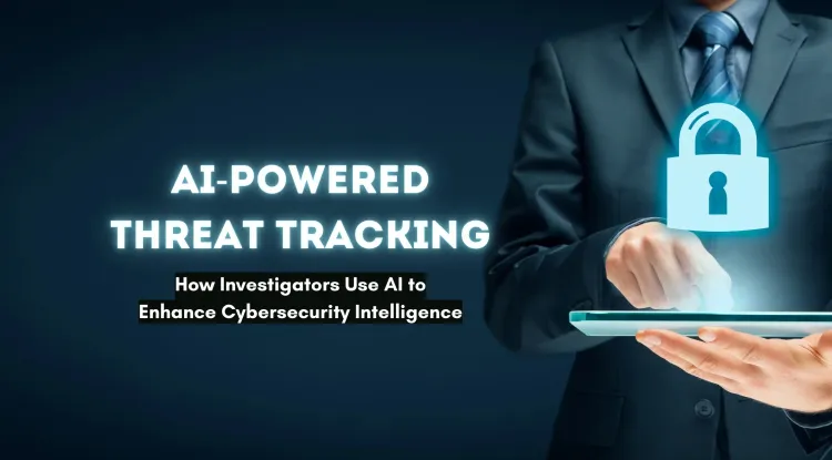 How AI is Helping Investigators Track Online Threats | Enhancing Cybersecurity with AI-Powered Intelligence