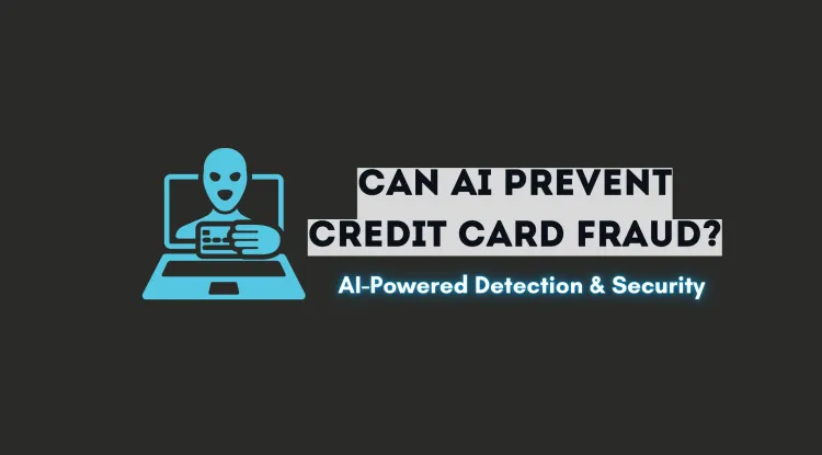 Can AI Stop Credit Card Fraud? Exploring AI-Powered Fraud Detection, Real-Time Monitoring, and Biometric Authentication for Financial Security