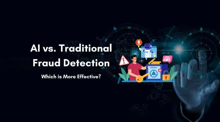 AI vs. Traditional Fraud Detection Systems |  Which Works Better?