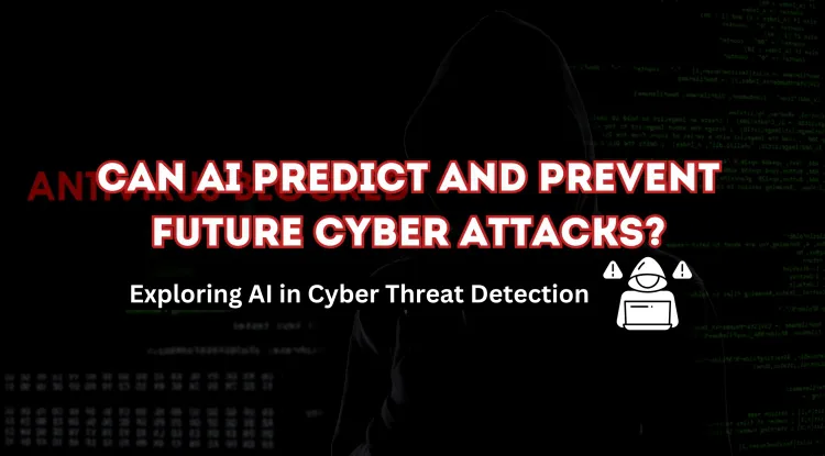 Can AI Predict and Prevent Future Cyber Attacks? Exploring the Role of Artificial Intelligence in Cyber Threat Detection