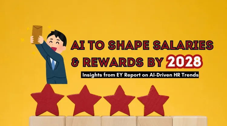 60% of Indian Employers to Use AI for Salary Benchmarking and Employee Rewards by 2028 | EY Report