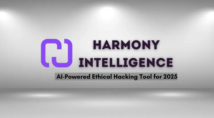 Harmony Intelligence | The AI-Powered Ethical Hacking Tool Revolutionizing Cybersecurity in 2026