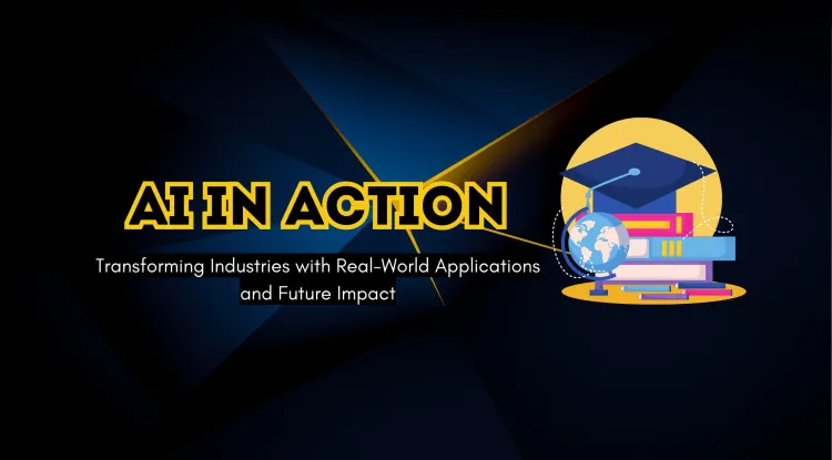 How AI is Transforming Industries ?  Real-World Applications and Future Impact