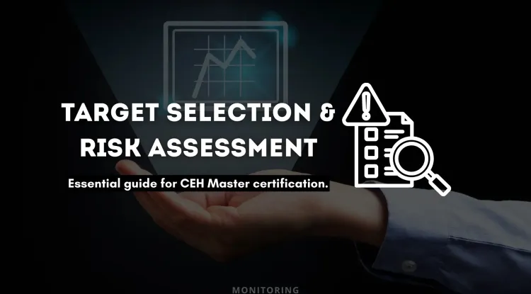 Target Selection and Risk Assessment in Penetration Testing |  A Comprehensive Guide for CEH Master Certification