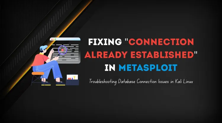 How to Fix "Connection Already Established" Error in Metasploit |  Troubleshooting Database Connection Issues in Kali Linux