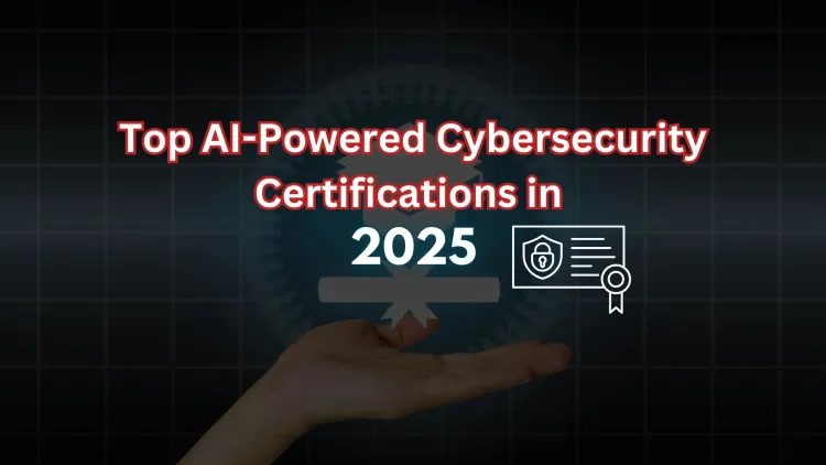 A Comprehensive Guide to the Best AI-Powered Cybersecurity Certifications in 2026