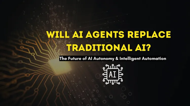 Will AI Agents Replace Traditional AI? Understanding the Future of AI Autonomy, Machine Learning Evolution, and the Role of Intelligent AI Agents in Automation and Decision-Making