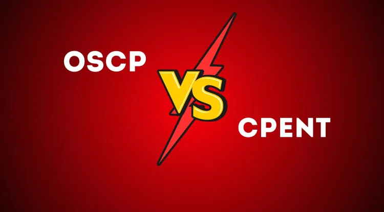 OSCP vs CPENT | Which Penetration Testing Certification is Best for Ethical Hackers?