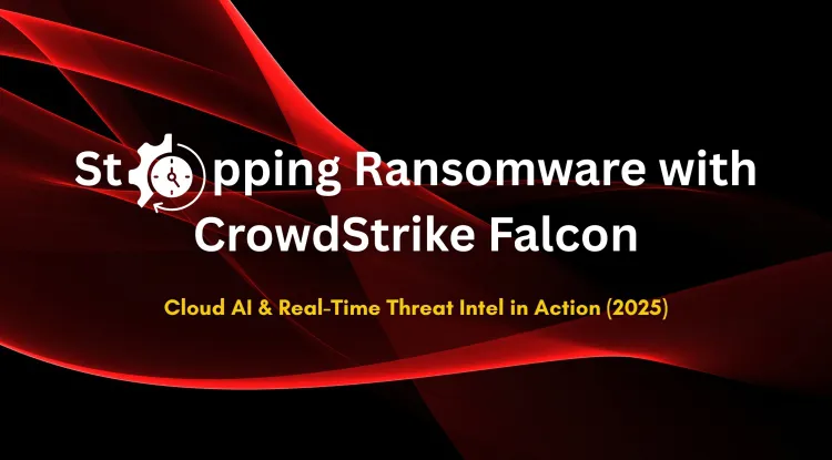 Cracking the Code |  How CrowdStrike Falcon Uses Cloud-Native AI and Real-Time Threat Intelligence to Prevent Ransomware Attacks in 2026