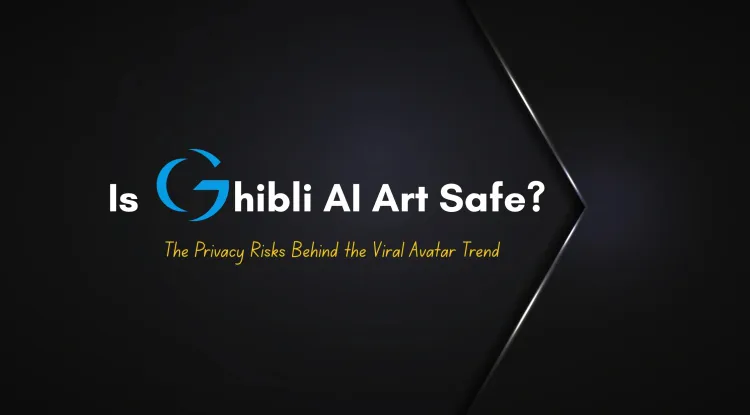Is the Studio Ghibli AI Art Trend Safe? Understanding the Privacy Risks Behind Viral AI Avatars in 2026