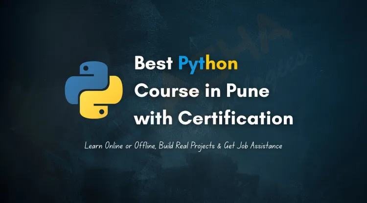 Best Python Programming Course in Pune with Certification | Learn Online or Offline, Get Job Assistance & Build Real Projects