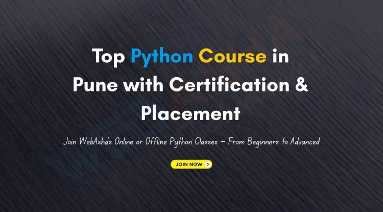 Best Python Course in Pune with Certification, Placement, and Online Training | Join Top Python Classes for Beginners to Advanced at WebAsha