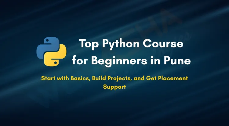 Best Python Programming Language Course for Beginners in Pune  |  Learn Python Basics, Advanced Concepts, and Get Certified