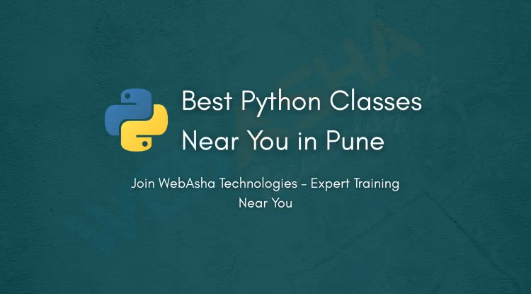 Best Python Classes Near Me in Pune | Learn Python Programming with Certification from WebAsha Technologies