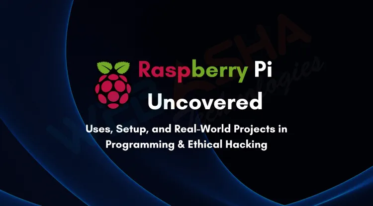 What is Raspberry Pi Used For, How to Use It, and Real-Time Examples for Programming and Ethical Hacking | Raspberry Pi Explained