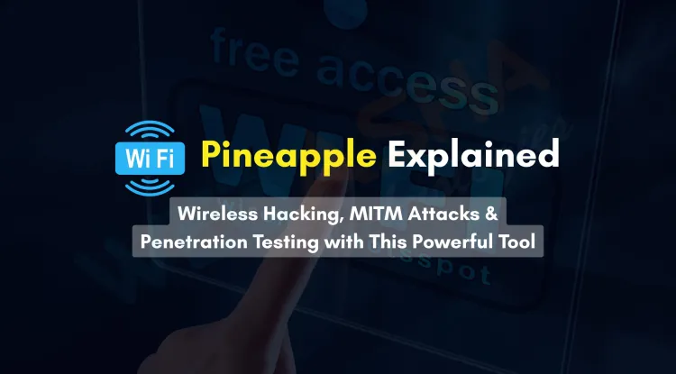 Wi-Fi Pineapple Explained | How Hackers Use This Powerful Gadget for Wireless Hacking, Man-in-the-Middle Attacks, and Penetration Testing
