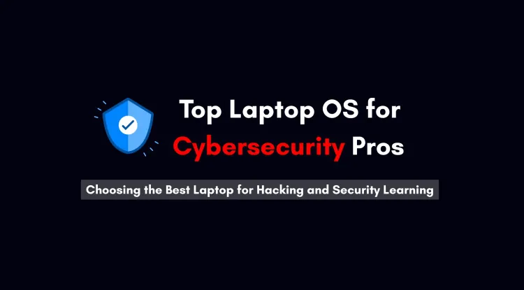 Which Laptop Is Best for Cybersecurity? MacBook vs Windows vs Linux – Full Comparison Guide for Ethical Hacking and Cybersecurity Learners