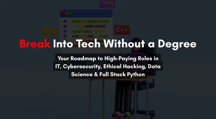 How to Get a High-Paying Job in Tech Without a Degree | IT Infrastructure, Cybersecurity, Ethical Hacking, Data Science, Full Stack Python