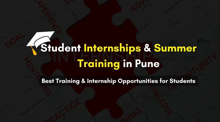 Summer Training and Internship in Pune  | Best Career Kickstart for Students