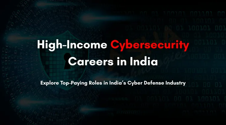 Top Jobs in Ethical Hacking & Cybersecurity That Pay Well in India |  Explore High-Paying Careers in Cybersecurity and Ethical Hacking