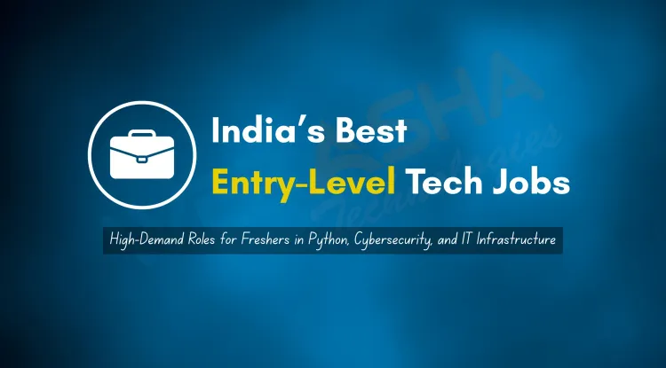What Are the Best Entry-Level IT Jobs in India with High Salary for Cybersecurity, Ethical Hacking, IT Infrastructure, Data Science & Python Developers?