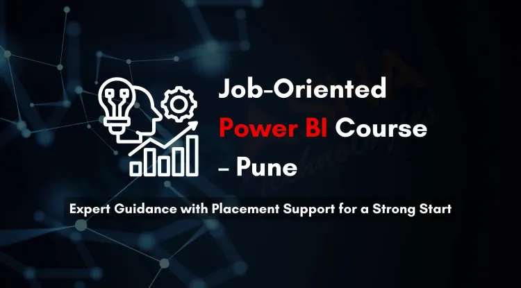 Power BI Classes in Pune with Placement Support | Learn from Experts and Kickstart Your Data Career