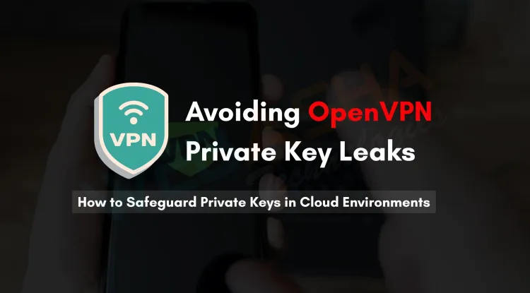 OpenVPN Private Key Exposure | Critical Lessons in Cloud Security