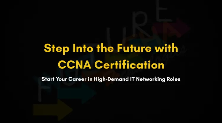 Enroll in CCNA Course in Pune  |  Start Your High-Paying IT Networking Career Now