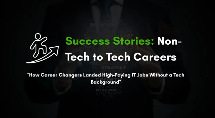 Success Stories |  Non-IT to IT Career Shifts with High Salary Growth