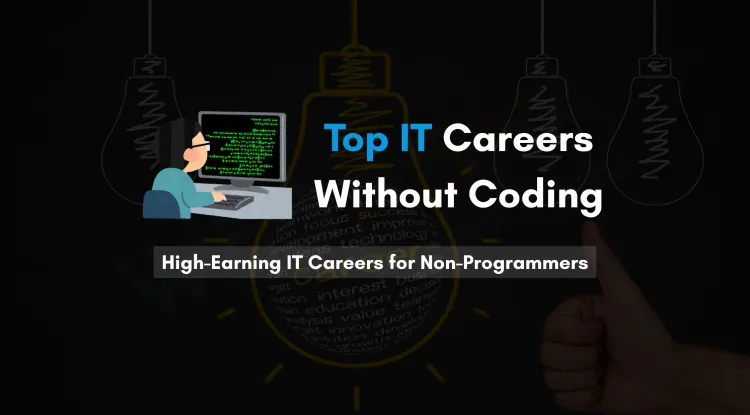 No Coding? No Problem! High-Paying IT Jobs for Non-Coders |  A Complete Guide
