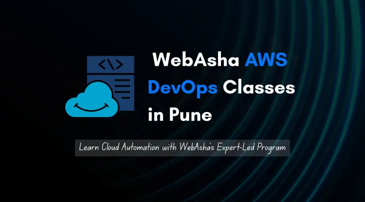 DevOps Courses in Pune with End-to-End Career Support | WebAsha Training
