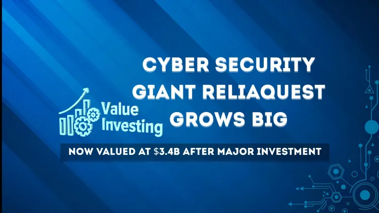 AI-Powered Cybersecurity Firm ReliaQuest Reaches $3.4 Billion Valuation After $500 Million Investment