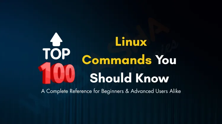 Top 100 Most Useful Linux Commands with Examples, Usage, and Output for Beginners and Advanced Users